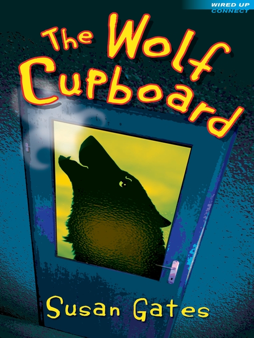 Title details for The Wolf Cupboard by Susan Gates - Available